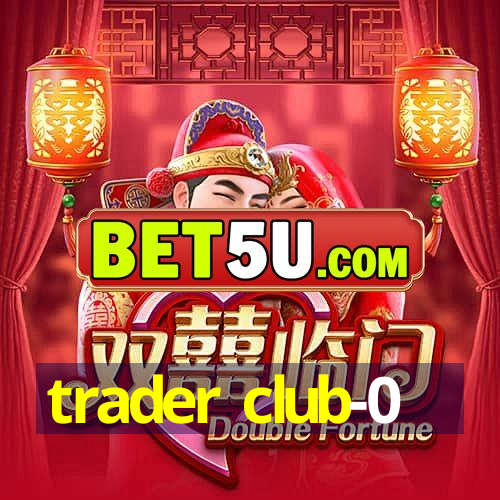 trader club